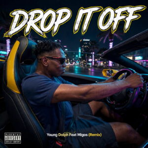 Young Dolph Drop It Off Feat Migos (Remix)